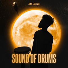 4Rain X Sico Vox - Sound Of The Drums