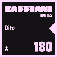 Bassiani invites Dito / Podcast #180