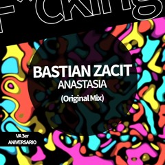 Bastian Zacit - ANASTASIA (Original Mix)