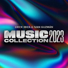 Erick Ibiza & Ivan Guzman - Music Collection 2023