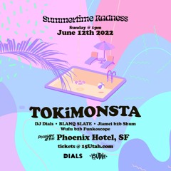 Summertime Radness - Opening for Tokimonsta @ Phoenix Hotel SF [Garage, Hip Hop, Bass, House]