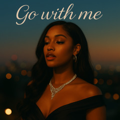 Go With Me