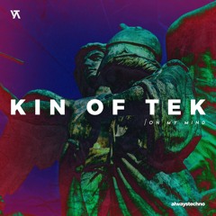 Kin Of Tek - On My Mind (Original Mix)