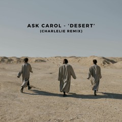Ask Carol - 'Desert' (Charlélie Remix)