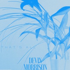 Devin Morrison - That's All (Remi Oz Bounce Edit)