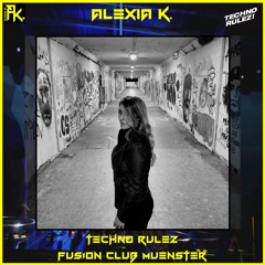 Alexia K. @ Techno Rulez! - Fusion Club Muenster 9.10.2K21