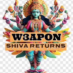 W3APON - Shiva Returns