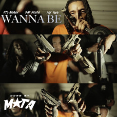 FTO BigGuy x PGF Mooda x PGF Tavo “Wanna Be”