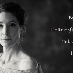 Britten Lucretia To Love As We Loved ... Washes My Shame Away.