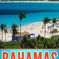 [GET] EBOOK 📗 Bahamas: The Official Travel Guide by United City Travel Guides EBOOK
