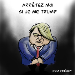 arretez moi si je me Trump 2024