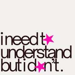 i need to understand but i don't
