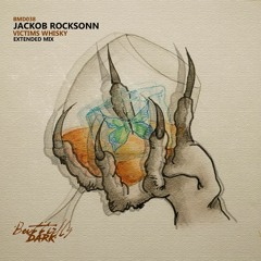 Jackob Rocksonn - Victims Whisky (Extended Mix)