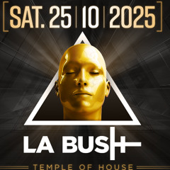 Live @ La fontaine La Bush Temple Of House 25/10/2025