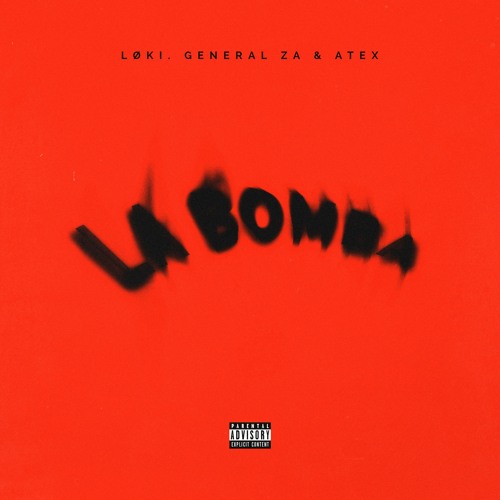 LØKI. X 85ZA X ATEX - LA BOMBA (PROD. BB BEATS)