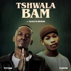 TitoM & Yuppe - Tshwala Bam (feat. S.N.E & EeQue) [Official Audio]