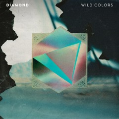 Wild Colors - Diamond (PIANO SOUNDSCAPE)