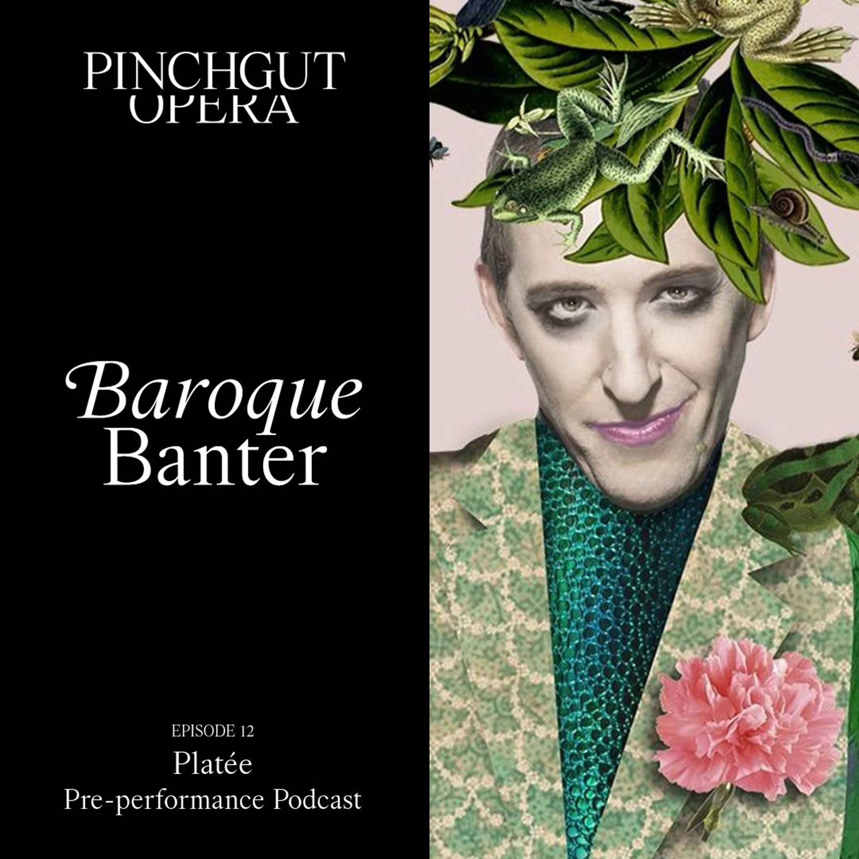 Baroque Banter: Episode 12 Pre-performance podcast - Platée episode artwork