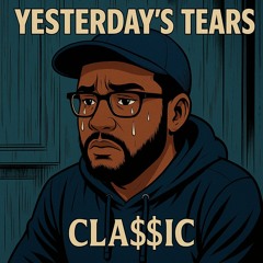 Yesterday’s Tears