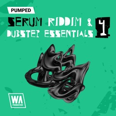 Pumped Serum Riddim & Dubstep Essentials 4 | 100 Serum Presets