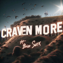 Craven Official- Craven More ft. BrianSuxx