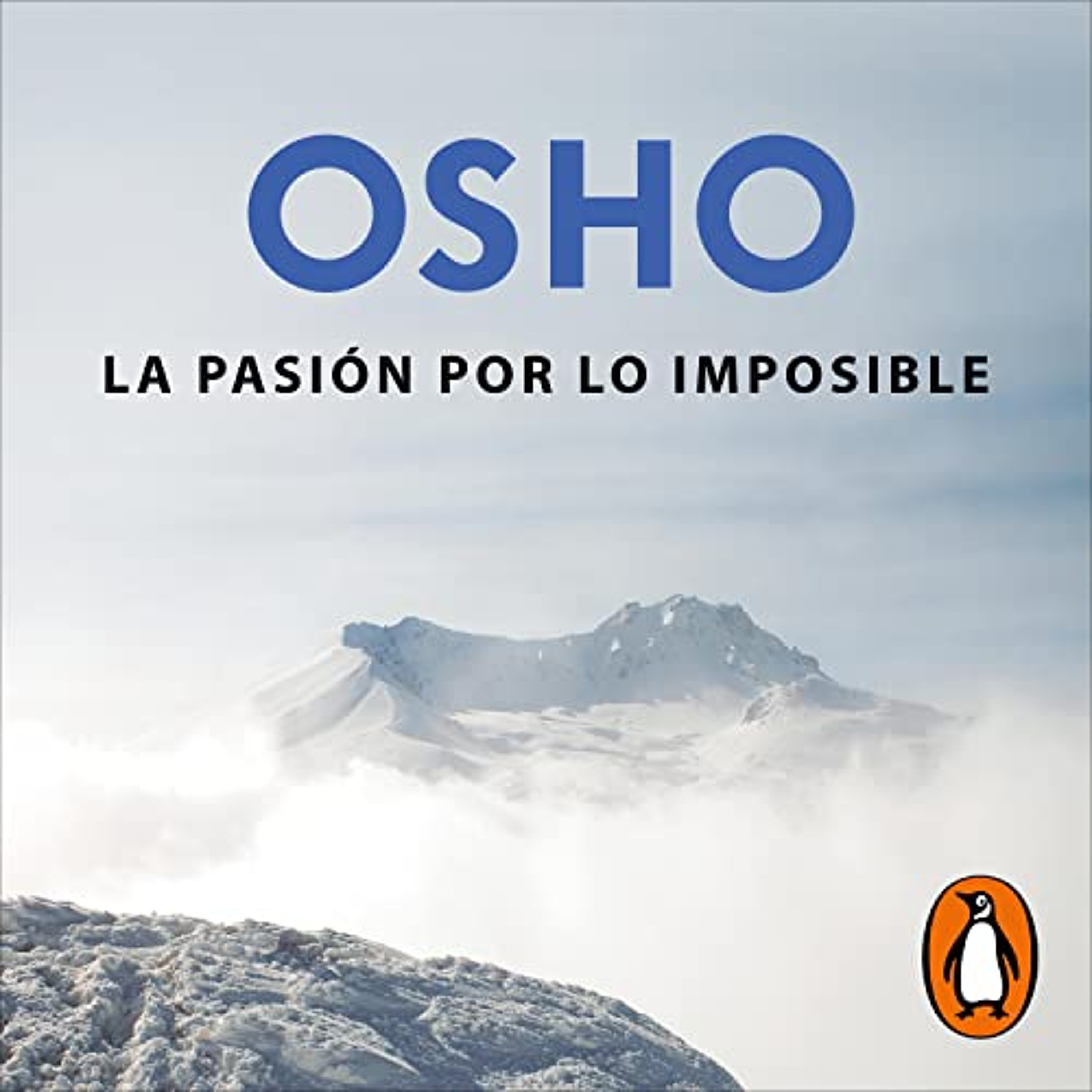 La pasión por lo imposible (Osho habla de tú a tú) [Passion for the Impossible] (Audiolibro) | Prueba Gratis