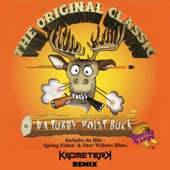 Bananas At Large - Da Turdy Point Buck (Kilometerk Remix)