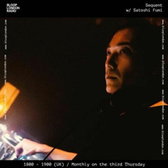 Sequent w/ Satoshi Fumi - 18.12.25 🇯🇵