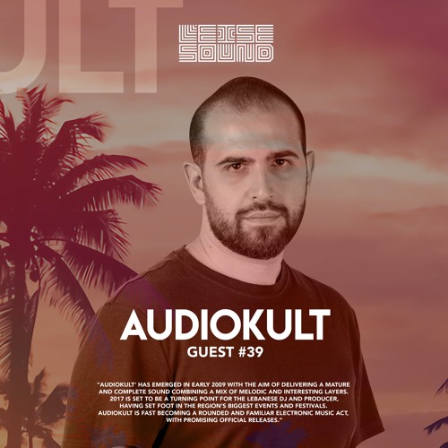Leise Sound Music Presents - LSM #039 [Guest: AUDIOKULT] [July 14th, 2021]