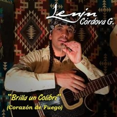 Brilla un Colibrí. Lenin Córdova G.  Disco Sonaja Y Tambor -  6 Corazón De Fuego