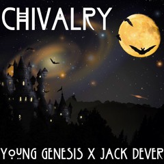 Chivalry (feat. Jack Dever)