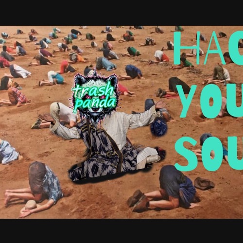 HACK YOUR SOUL (EXPLICIT)