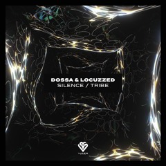 Dossa & Locuzzed - Tribe [KISS FM Premiere]