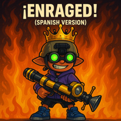 Enraged! (spanish version)