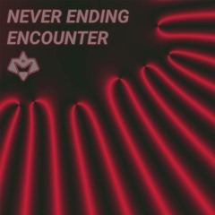 Never Ending Encounter [Project Android OST]