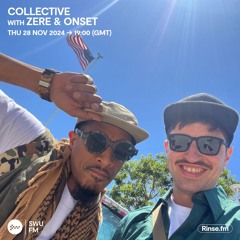 Collective with Zere & Onset - 28 November 2024