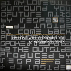 My Love Will Surround You (Jay McCracken Remix) - Stone Love
