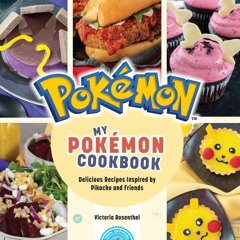 PDF/ePub My Pokémon Cookbook: Delicious Recipes Inspired by Pikachu and Friends - Victoria Rosenthal