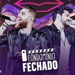 Condomínio Fechado - Zé Neto e Cristiano (playback)