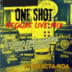 One Shot Reggae Live Mix of Studio One n more selection's