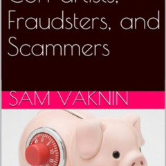 GET EBOOK 📂 Psychology of Con-artists, Fraudsters, and Scammers by  Sam Vaknin &  Li