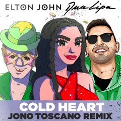 Dua Lipa x Elton John - Cold Heart (Jono Toscano Remix)