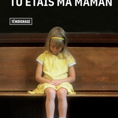 Et pourtant, tu étais ma maman (Témoignage) (French Edition)  télécharger gratuitement en format PDF du livre - 0g16emJqyK