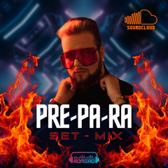 Pre-pa-ra - Set mix - Dj Romero🔥