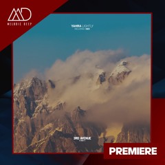 PREMIERE: Yahra - Lightly (Original Mix) [3rd Avenue]