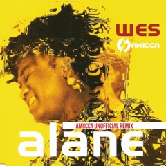 WES - Alane (Amiicca unofficial Remix)