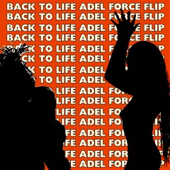 Soul II Soul - Back To Life (Adel Force Flip)