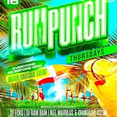 RumPunchThursdays 5/16/24 Ft Ikel Marvlus & Chukuloo 4Star x DJ Bam Bam x DJ Ecko