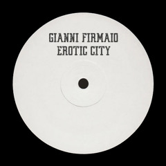 Gianni Firmaio - Erotic City (Original Mix) Played by Melanie Ribbe