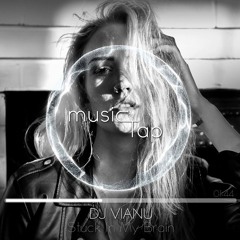 Dj Vianu - Stuck In My Brain